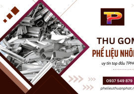 Thuận Phát - Đối tác thu gom phế liệu nhôm uy tín top đầu TP.HCM