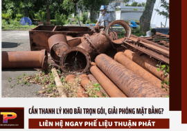 Cần thanh lý kho bãi trọn gói, giải phóng mặt bằng? Liên hệ Phế Liệu Thuận Phát