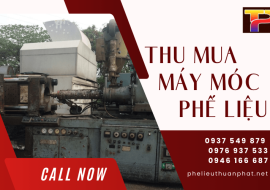 Thuận Phát thu mua máy móc phế liệu tận nơi, giá cao tại HCM