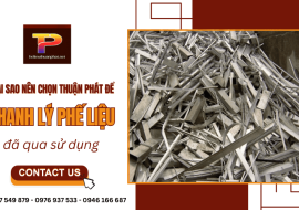 Tại sao nên chọn Thuận Phát để thanh lý phế liệu đã qua sử dụng?