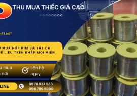 Thu Mua Thiếc Hàn Cũ Giá Cao Toàn Quốc – Thu Mua Tận Nơi, Thanh Toán Ngay